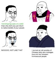 2soyjaks bloodshot_eyes china christianity crying greentext hair homosexual mythology open_mouth pagan priest religion smug soyjak text variant:chudjak wojak // 1372x1458 // 220.6KB